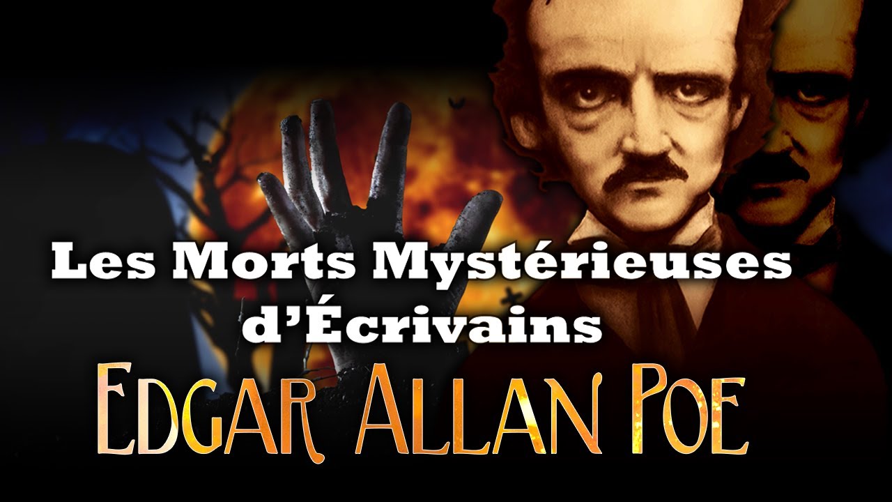 MORTS MYSTÉRIEUSES D'ÉCRIVAINS - Edgar Allan Poe