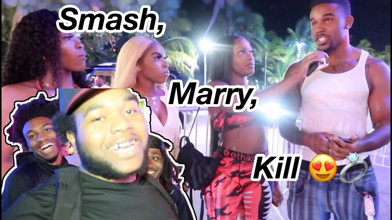 SMASH, MARRY, KILL | FT. KEL & P,  BENTLEYTV🤟🏾 | MIAMI SPRING BREAK 2K20🌴☀️| PUBLIC INTERVIEW