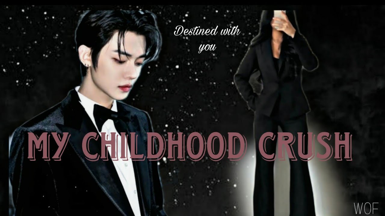 Yeonjun ff - My childhood crush| Destined with you