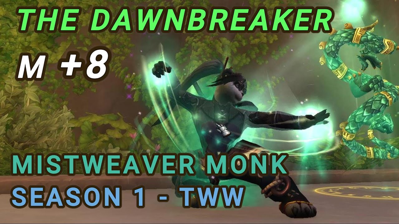 THE DAWNBREAKER | MYTHIC +8 Dungeon | Mistweaver Monk | Wow, The War Within (TWW) Gameplay, SEASON 1