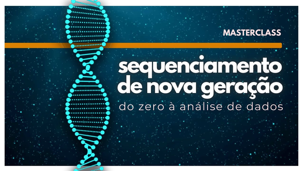 Sequenciamento de nova geração: do zero à análise dos dados