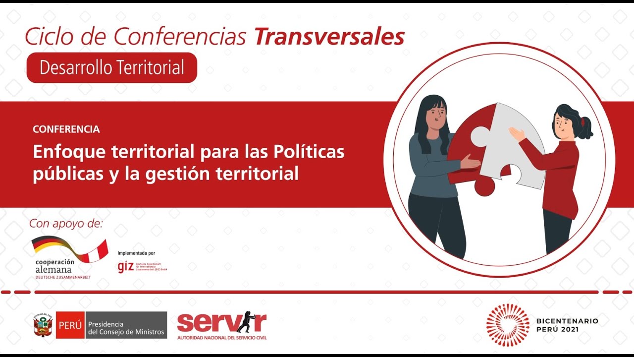 Conferencia 2 : Enfoque territorial para las Pol&iacute;ticas p&uacute;blicas y la gesti&oacute;n territorial
