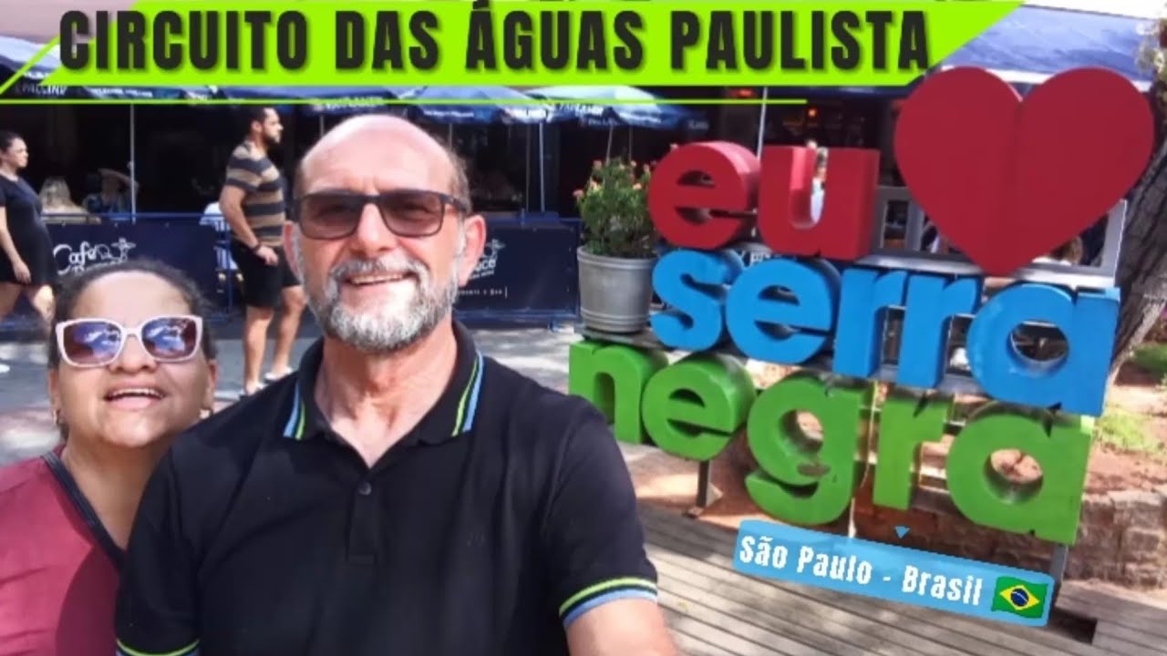 SERRA NEGRA - CIRCUITO DAS ÁGUAS PAULISTA - BRASIL 🇧🇷