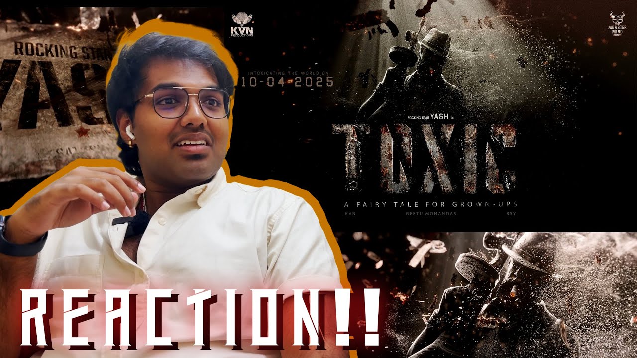 TOXIC | REACTION!! |Rocking Star Yash | Geetu Mohandas | KVN Productions | Monster Mind Creations