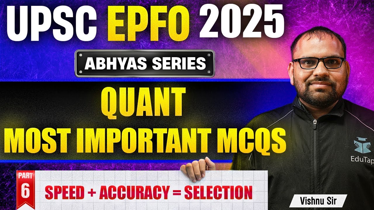 UPSC EPFO Free Classes 2025 | UPSC EPFO Quant Free MCQs | UPSC EPFO Quant Important Topics | Abhyas