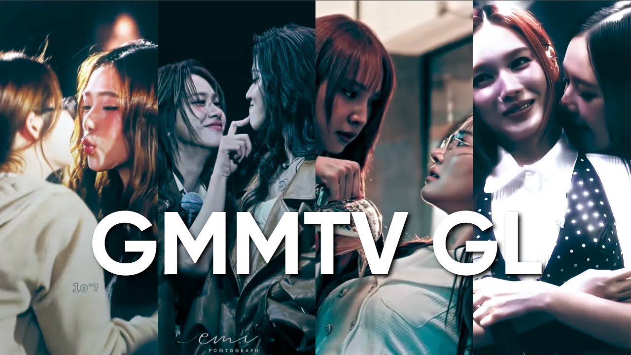 Ultimate GMMTV GL compilation whilst we wait for Girl Rules