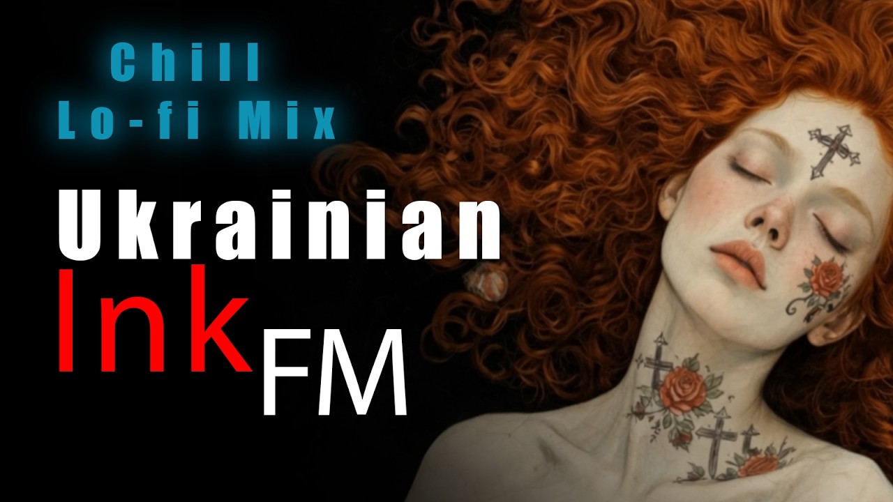 ☘️ lo-fi MIX літо  - Ukrainian Ink FM #electro #folk  #ukrainian #ethno #dark #pop #triphop