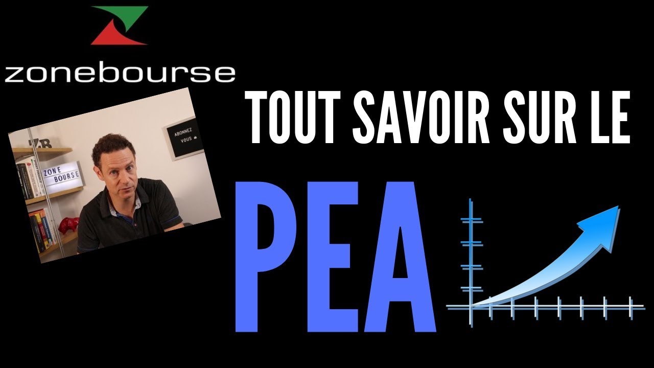 Tout savoir sur le PEA
