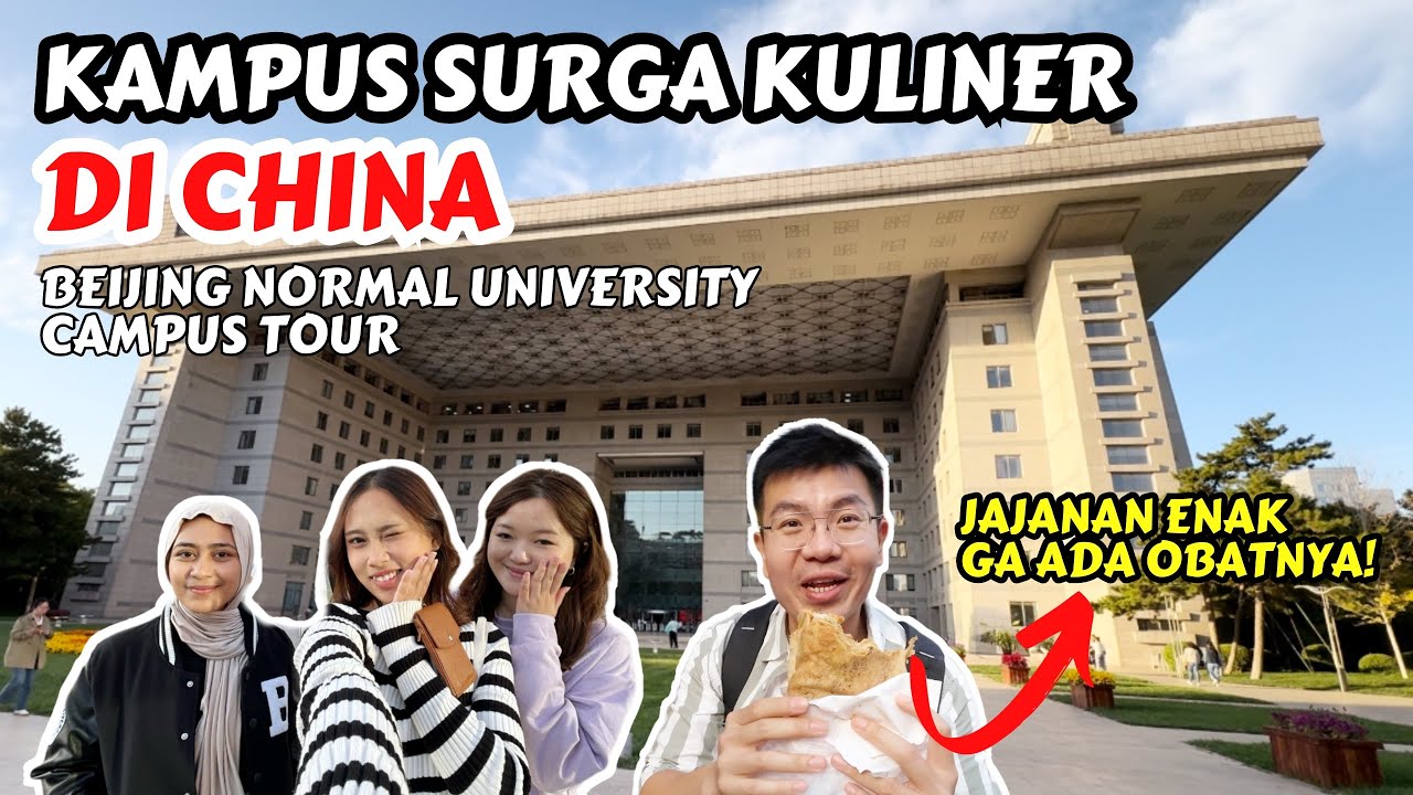 KULINERAN DI BEIJING NORMAL UNIVERSITY | CHINA CAMPUS TOUR, BEASISWA CHINA, BIAYA HIDUP, FASILITAS