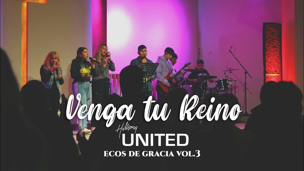 Venga Tu Reino | Especial Hillsong United | Ecos de Gracia Vol.3🎵