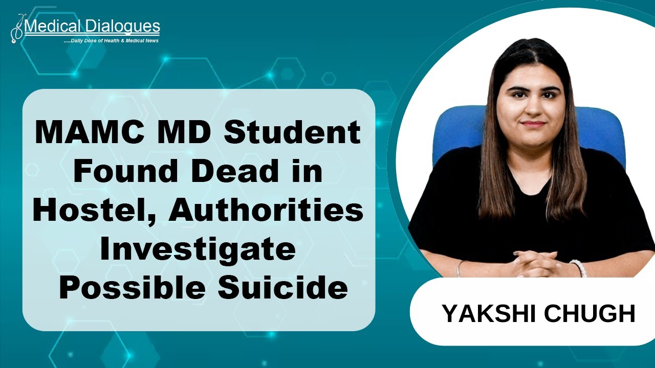 MAMC MD Student Found Dead in Hostel, Investigation Underway