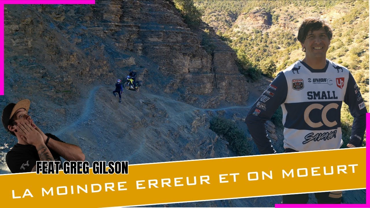 On essaie de suivre Greg Gilson au Maroc ! Si on tombe on meurt :-0
