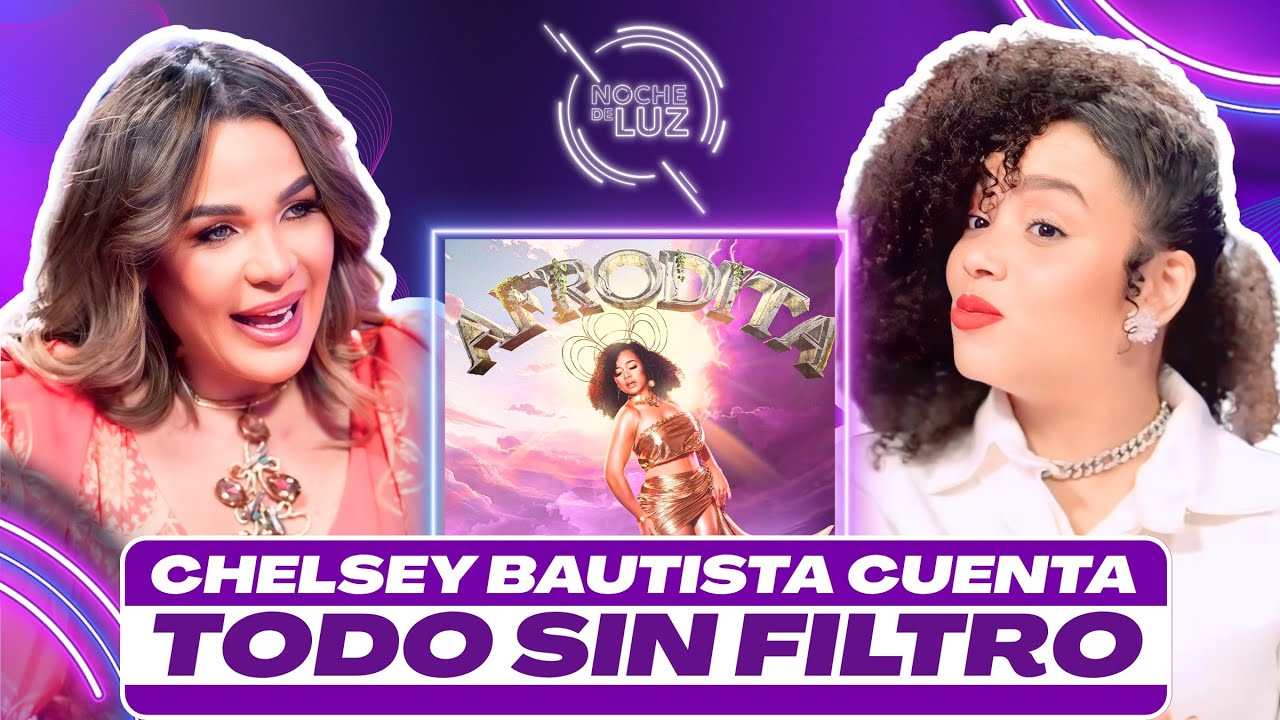 CHELSEY BAUTISTA: “ME CONVERTI EN TODO LO QUE CRITICABA DE MI MAMA”