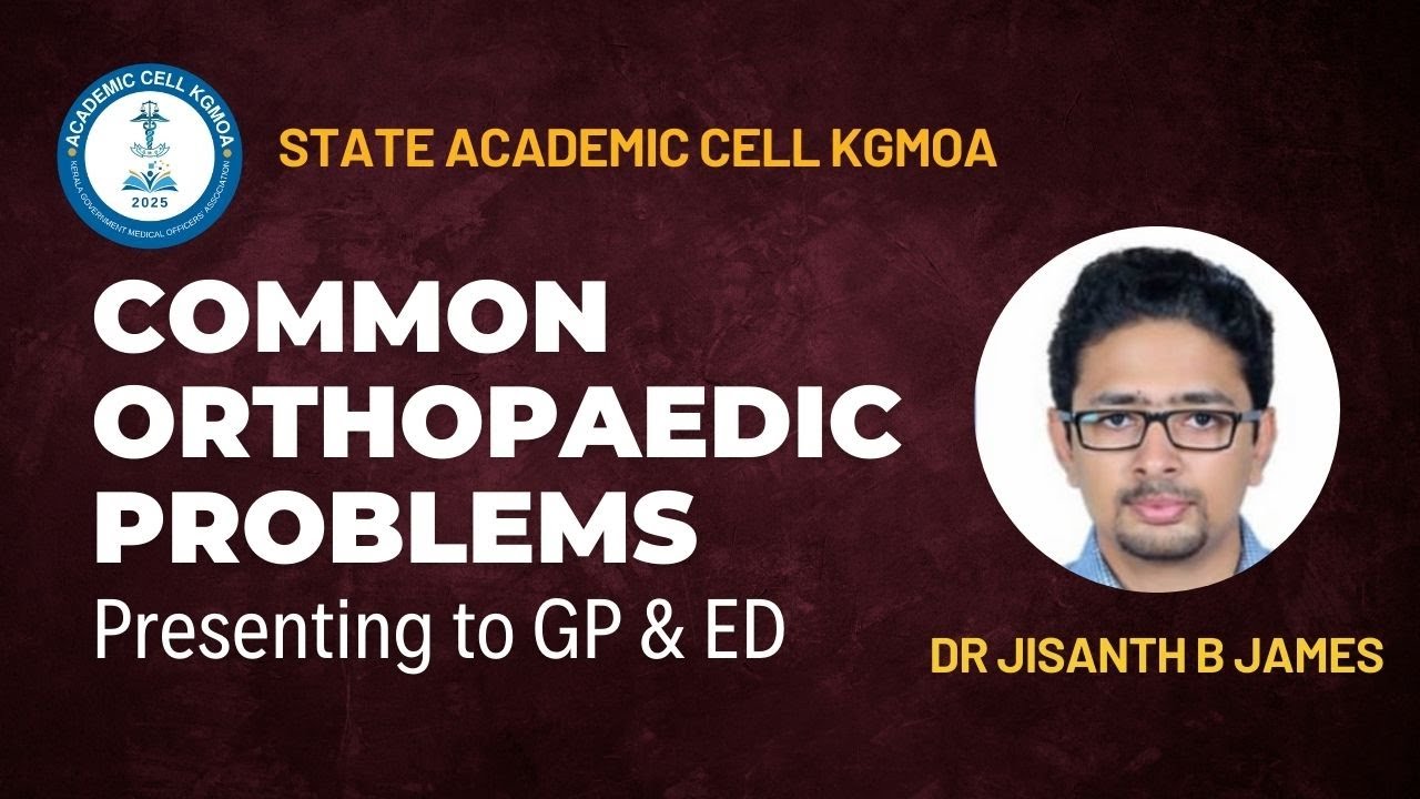 Common Orthopaedic Problems Presenting to GP & ED | KGMOA Webinar