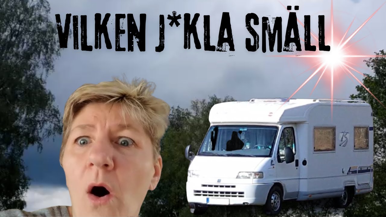 Vilken j*kla smäll på vår resa || Husbilsvlogg