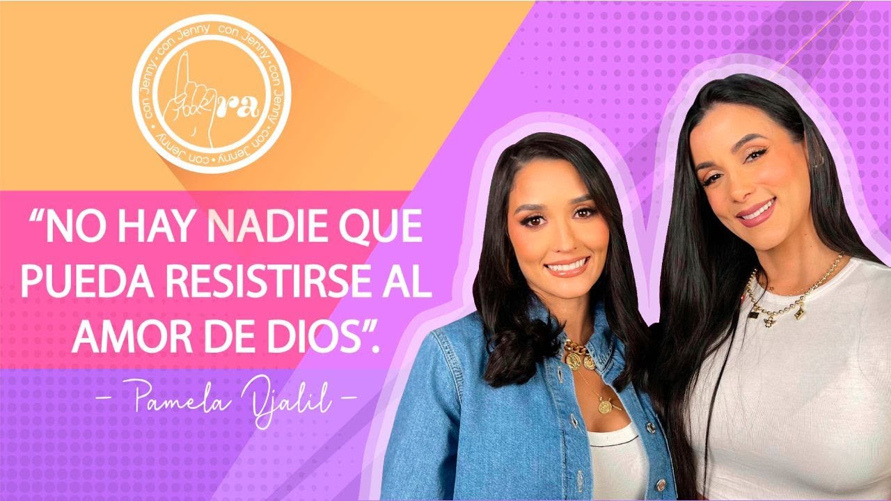 Pamela Djalil: &ldquo;No hay nadie que pueda resistirse al amor de Dios&rdquo;. T.1. Ep. 13.
