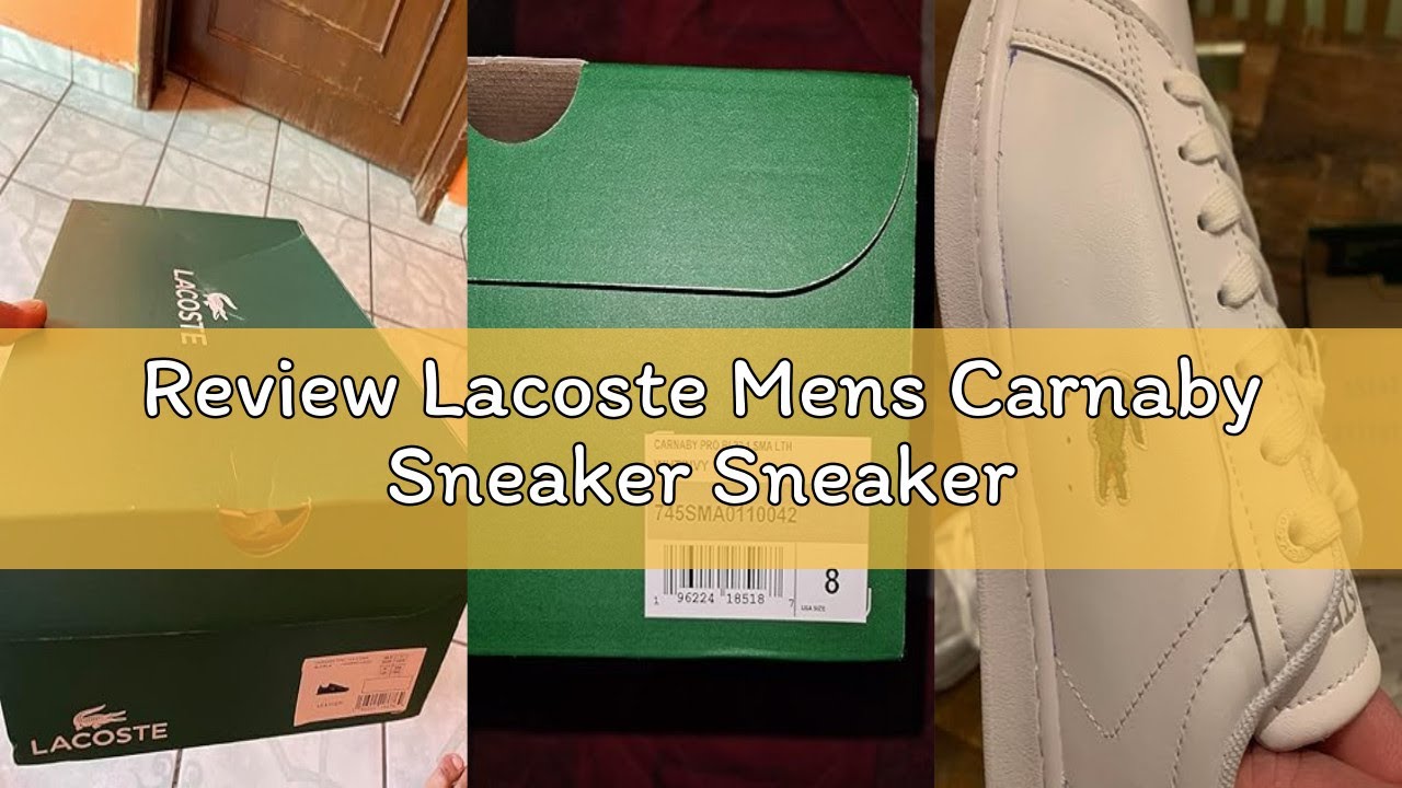 Review Lacoste Mens Carnaby Sneaker Sneaker