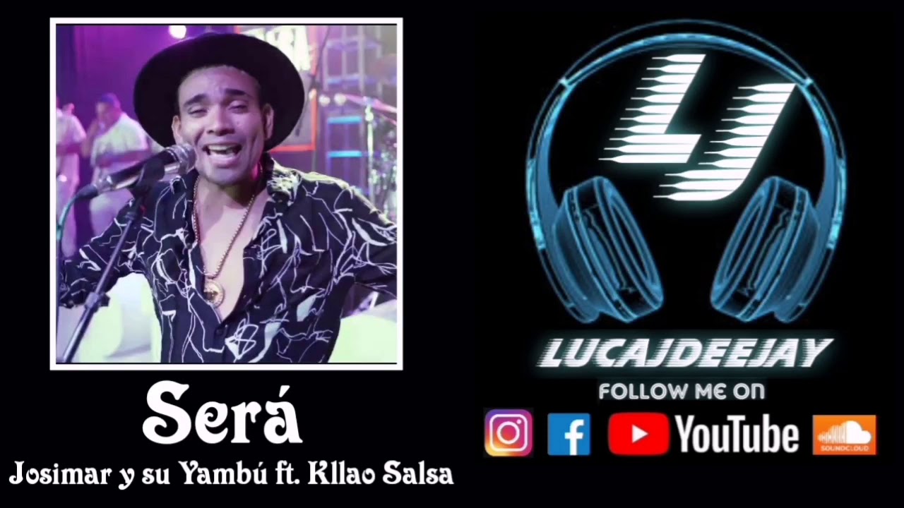 Josimar y su Yamb&uacute; Ft. Kllao Salsa - Ser&aacute; (#Salsa2020)