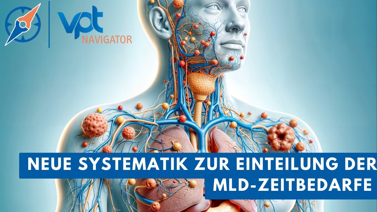 Neue Systematik zur Einteilung der verordnungsfähigen indikationsbezogenen MLD-Zeitbedarfe