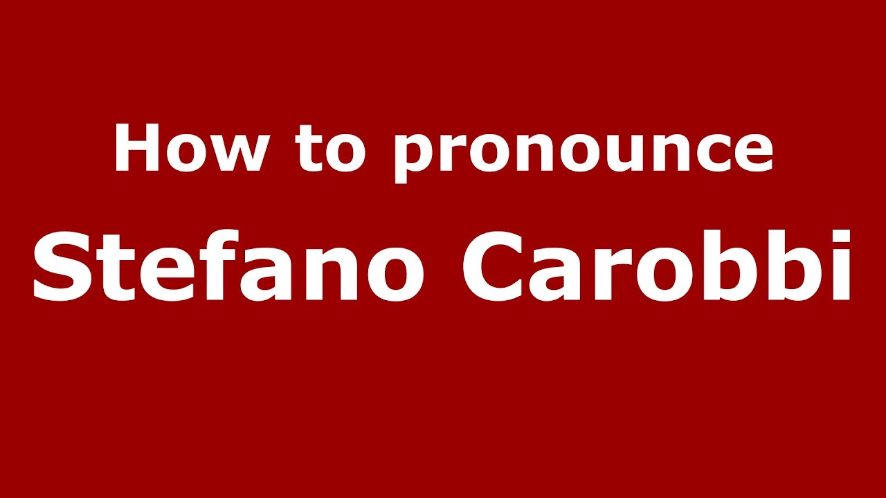 How to pronounce Stefano Carobbi (Italian/Italy)  - PronounceNames.com