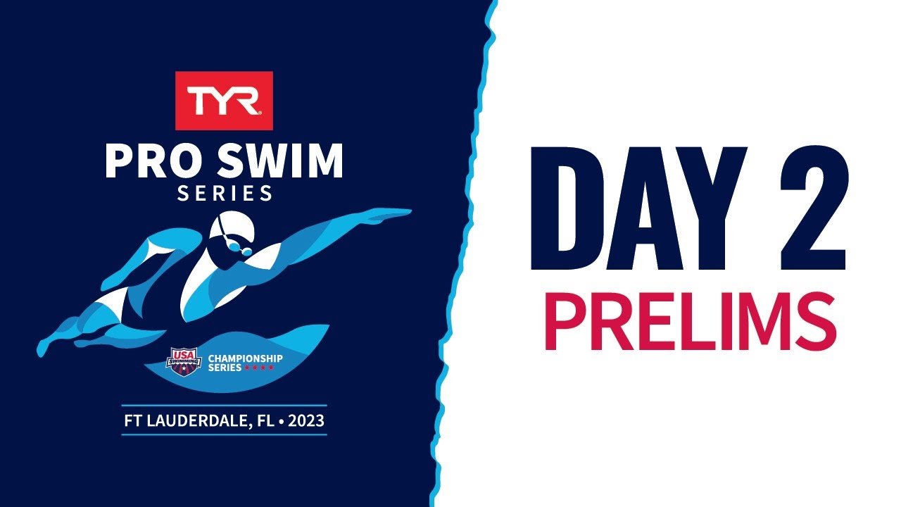 Day 2 Prelims | 2023 TYR Pro Swim Series Fort Lauderdale