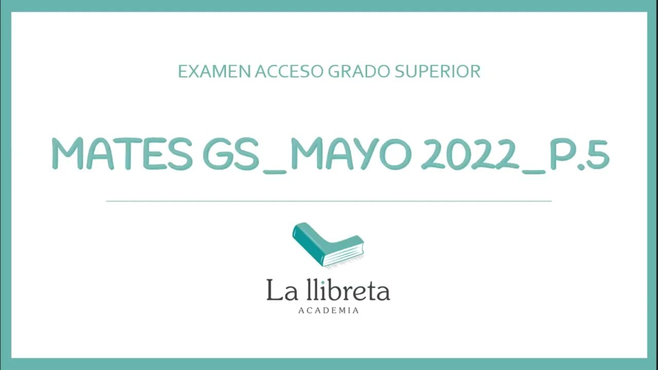 Acceso Grado Superior Matemáticas Problema 5_2022 Comunidad Valenciana