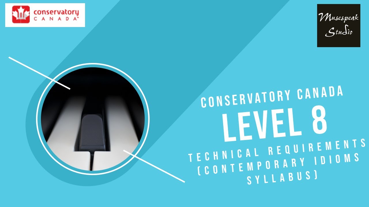 Conservatory Canada Level 8 Technical Requirements | 2016 Contemporary Idioms Piano Syllabus