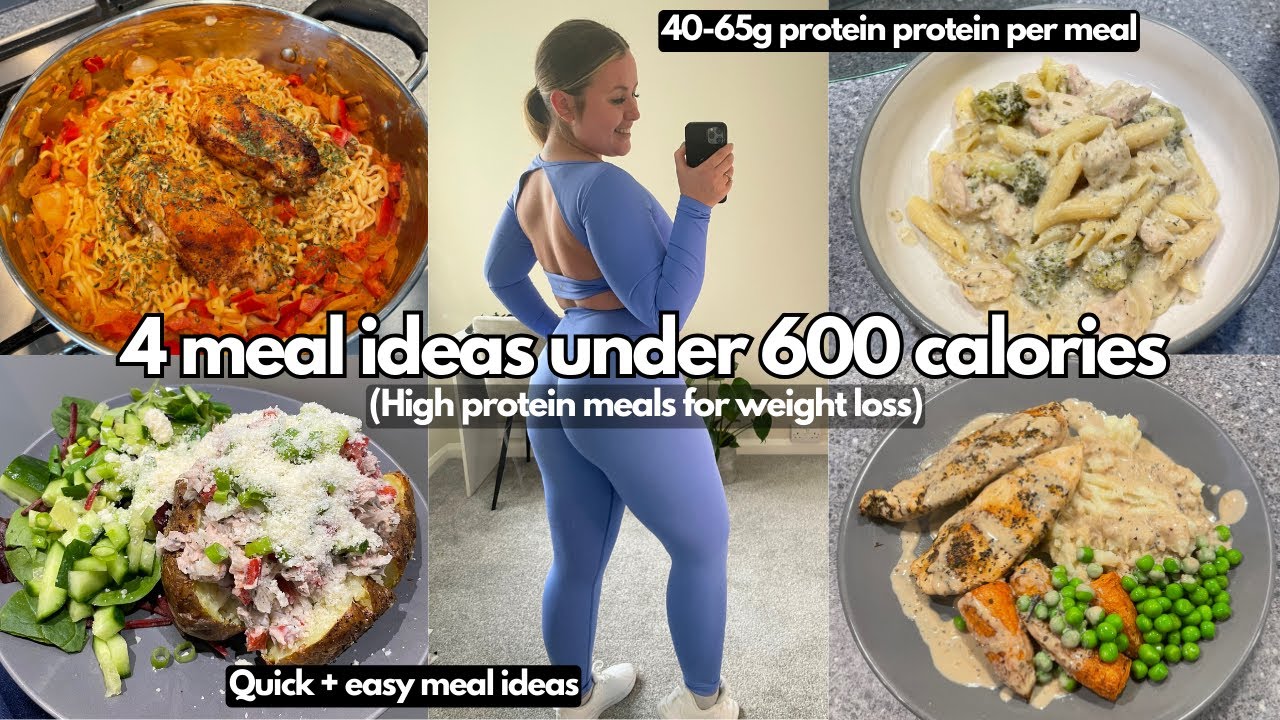 4 meal ideas UNDER 600 CALORIES in a calorie deficit (40-60g protein)