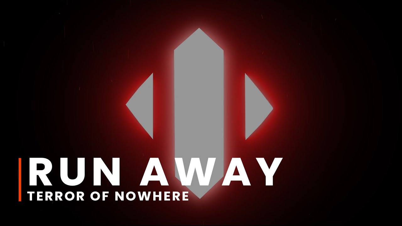 Run Away | Terror of Nowhere