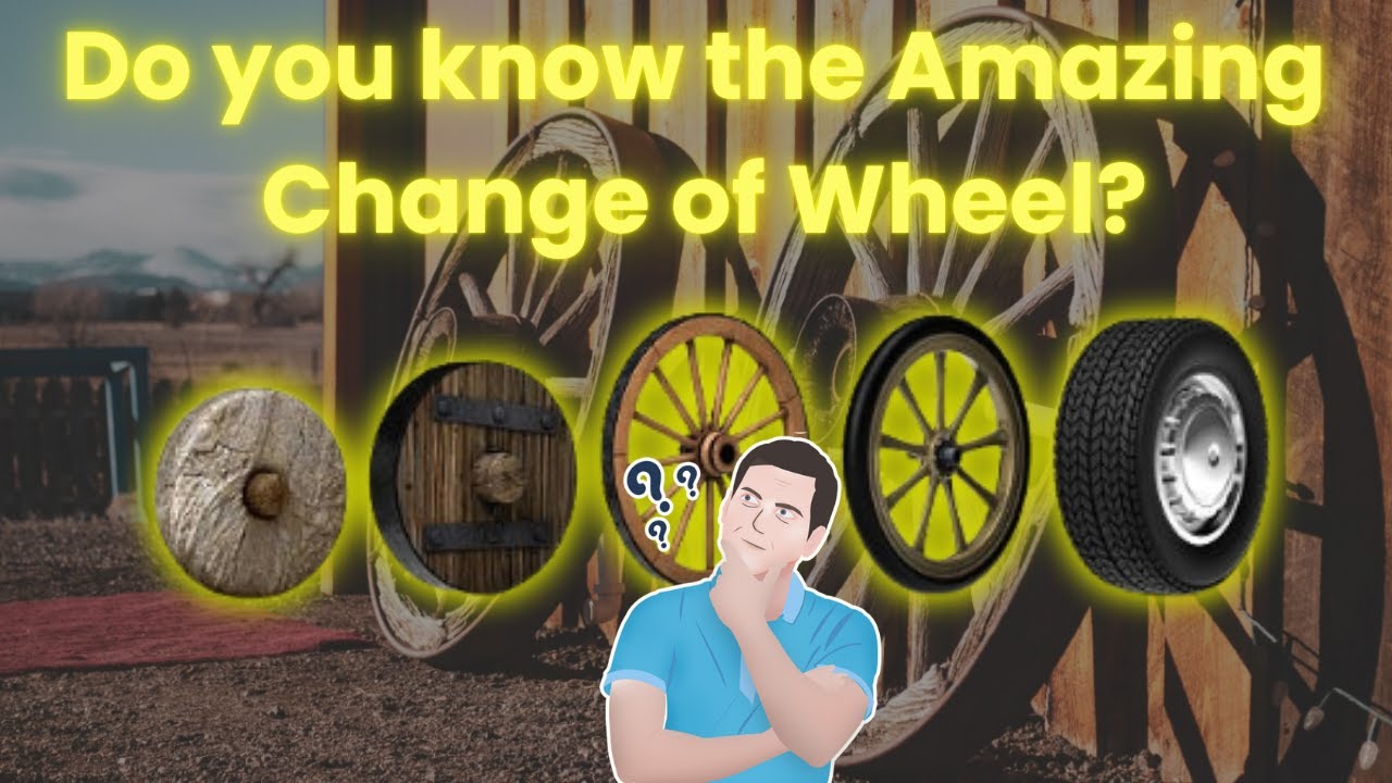 History of wheels you must know