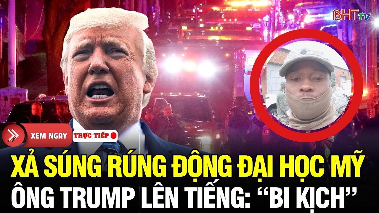 🔴NÓNG: Nổ súng rúng động đại học Mỹ, ông Trump gọi là “bi kịch” - FBI điều tra khẩn nghi khủng bố?