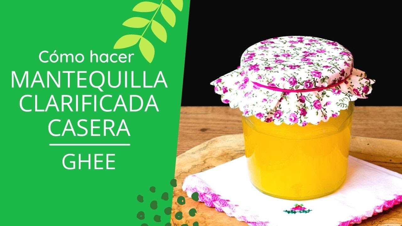 C&oacute;mo hacer MANTEQUILLA CLARIFICADA | GHEE