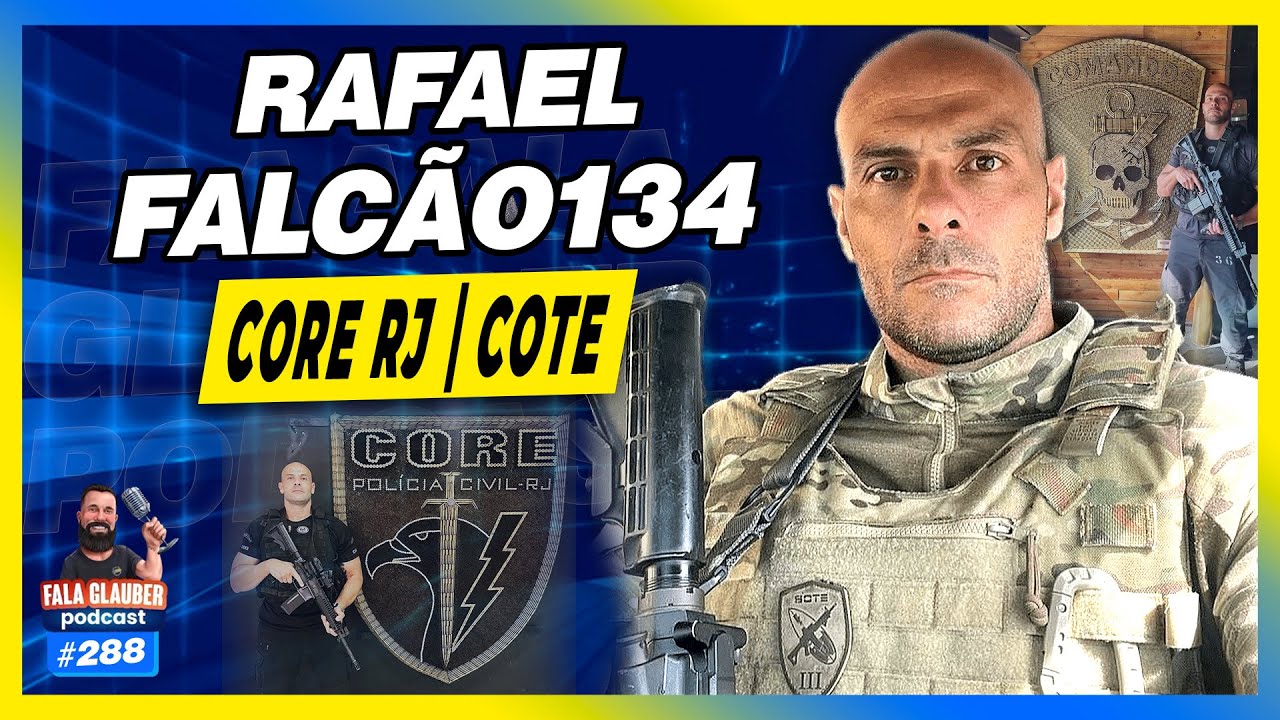 RAFAEL FALCÃO134 - CORE/RJ - Fala Glauber Podcast 