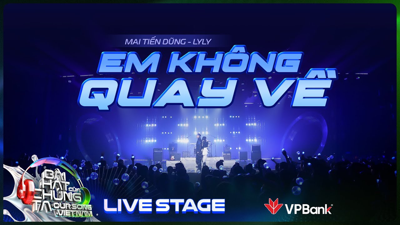 Em Không Quay Về - Mai Tiến Dũng x LyLy siêu cháy với bản phối rock | Our Song Việt Nam [Live Stage]