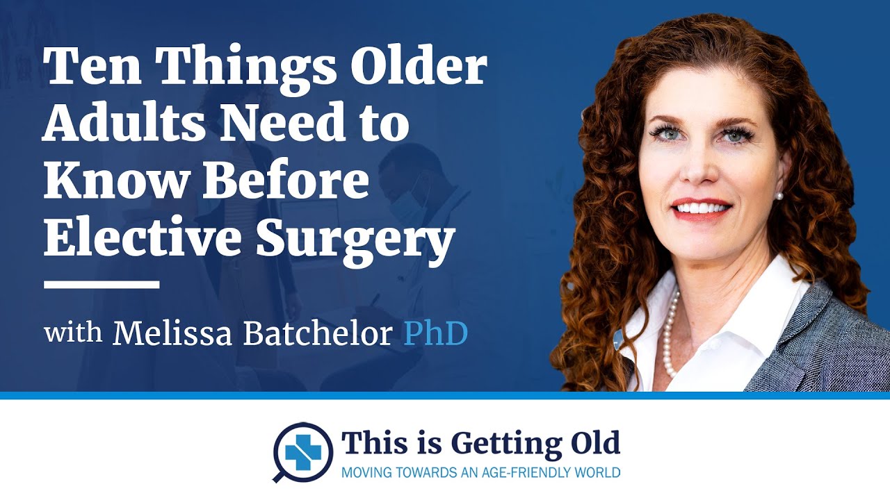 Ten Things Older Adults Need to Know Before Elective Surgery