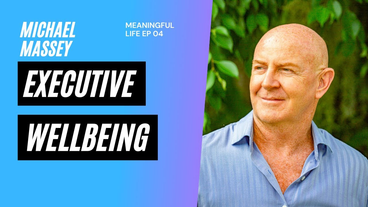 Michael Massey Interview - Executive Wellbeing