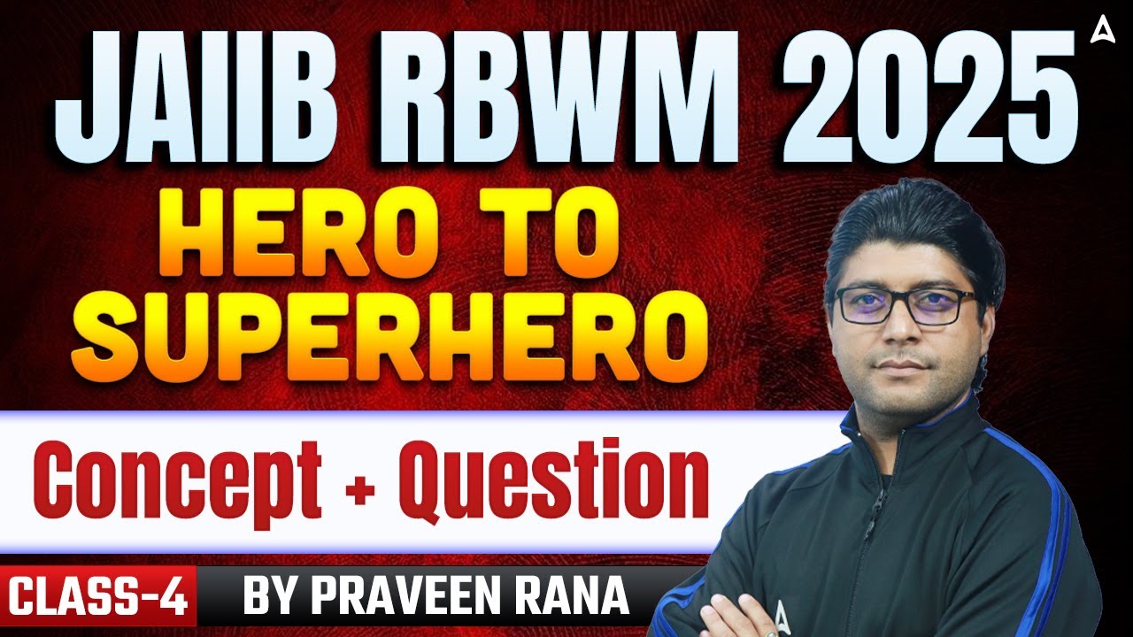 JAIIB RBWM 2025 | JAIIB RBWM | Concept + Questions | 4 | JAIIB Exam Preparation 2025 | Praveen Rana