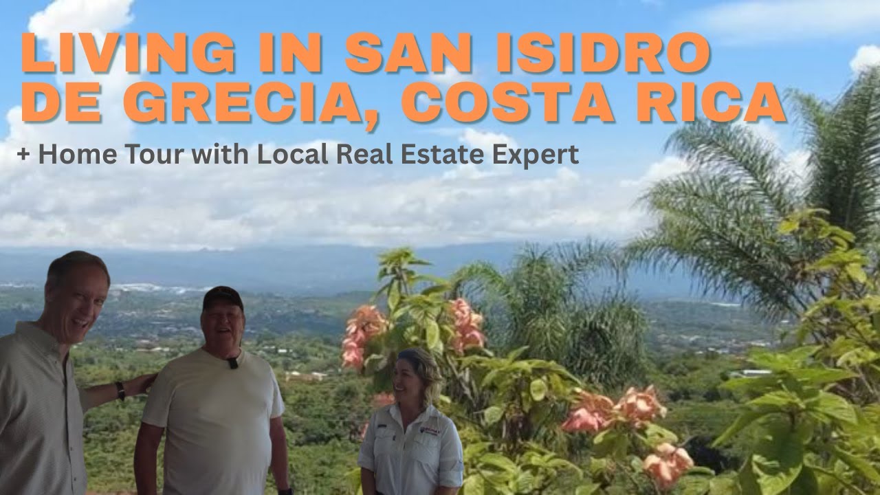 🏡 Living in San Isidro de Grecia, Costa Rica + $250K Home Tour with Local Real Estate Expert