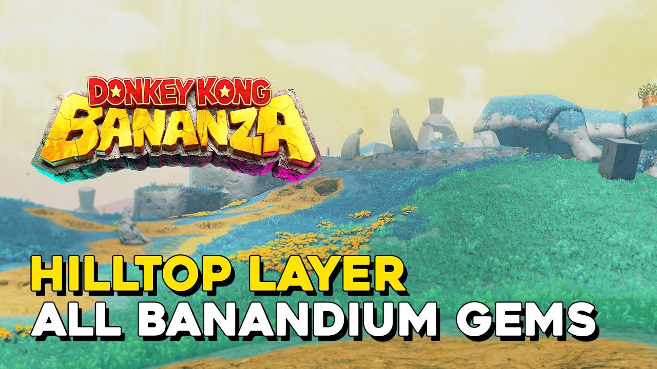 Donkey Kong Bananza Hilltop Layer All Banandium Gem Locations