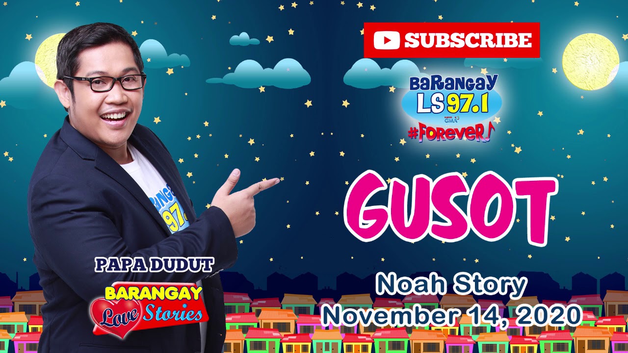 GUSOT - NOAH | Papa Dudut | Barangay Love Stories