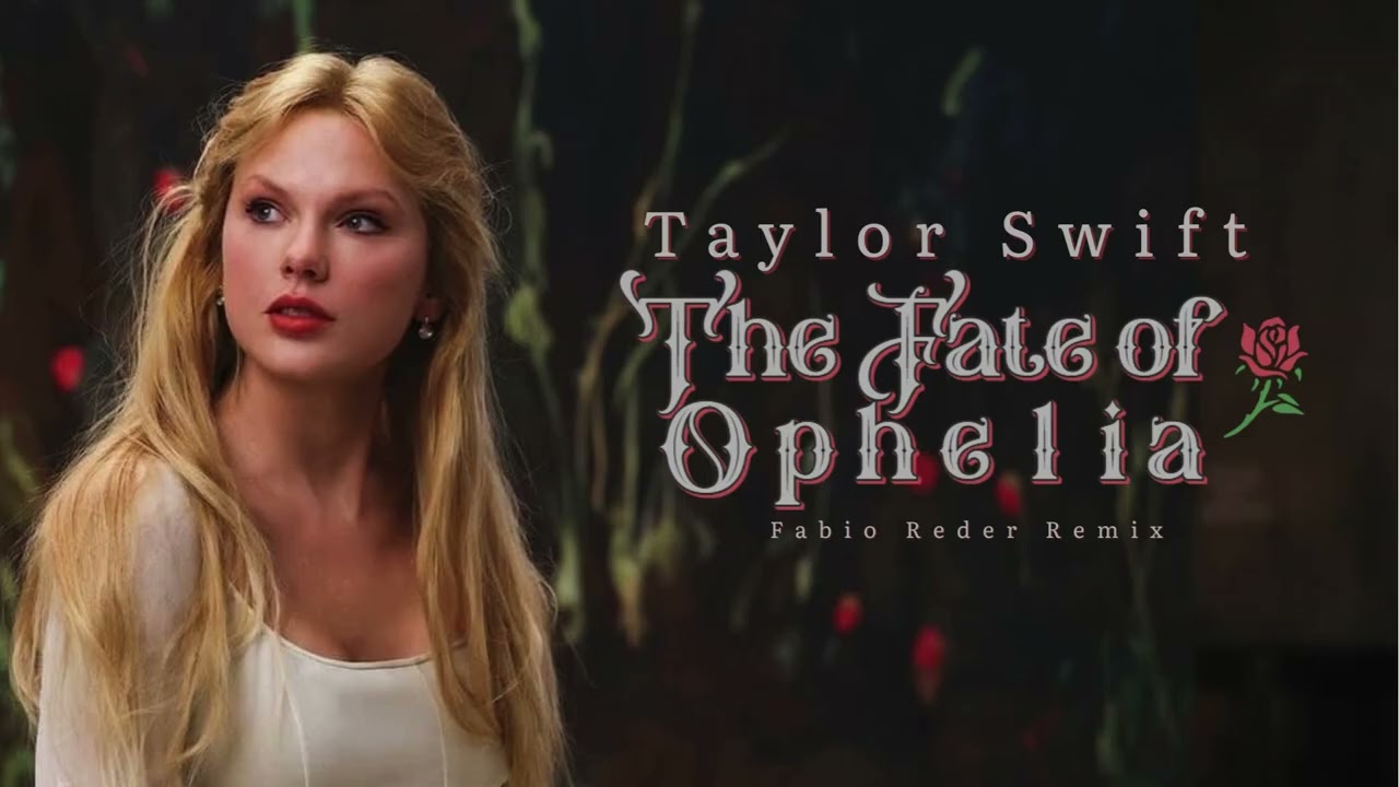 Taylor Swift - The Fate Of Ophelia (Fabior Reder Remix)