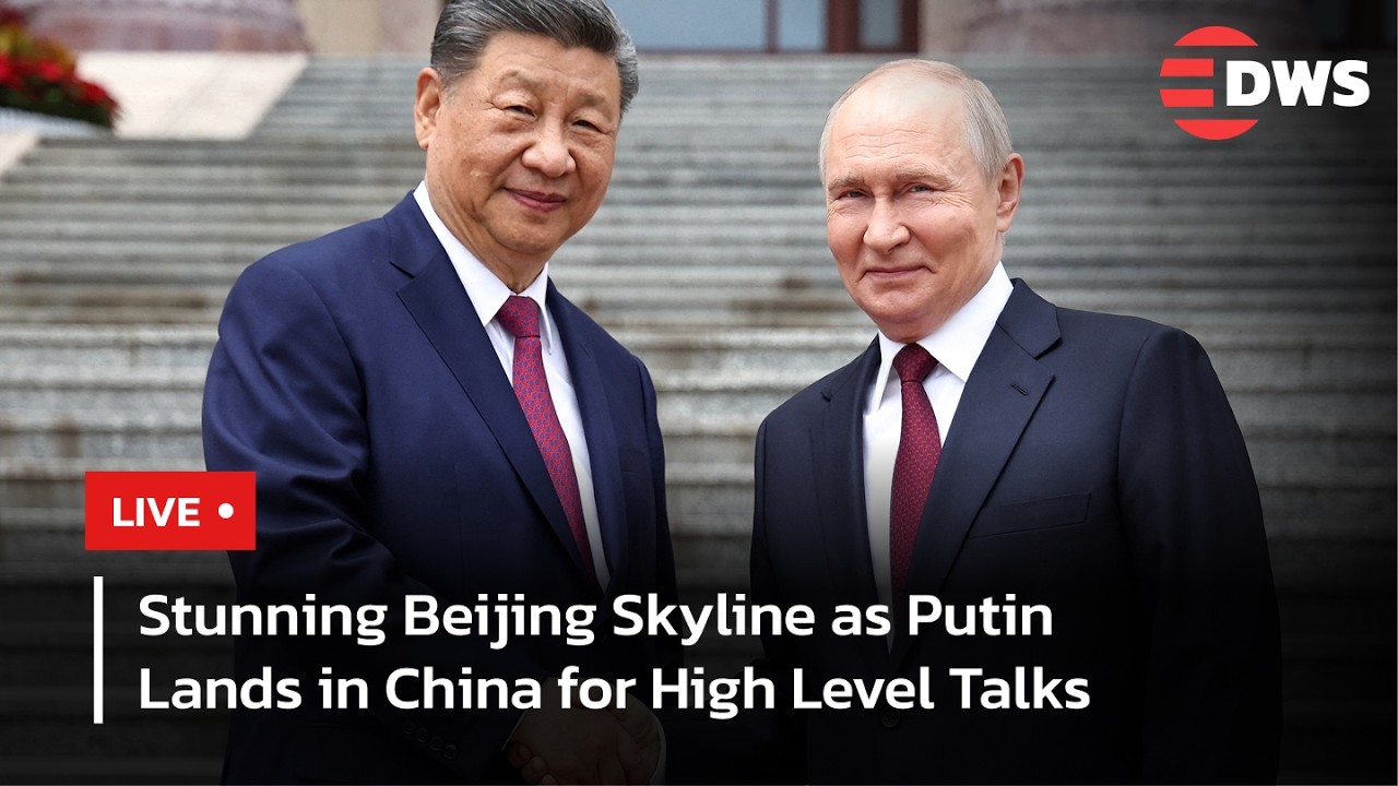 LIVE: Putin China Visit Captured Over Beijing Skyline in Major Diplomatic Moment | DWS News | AC14