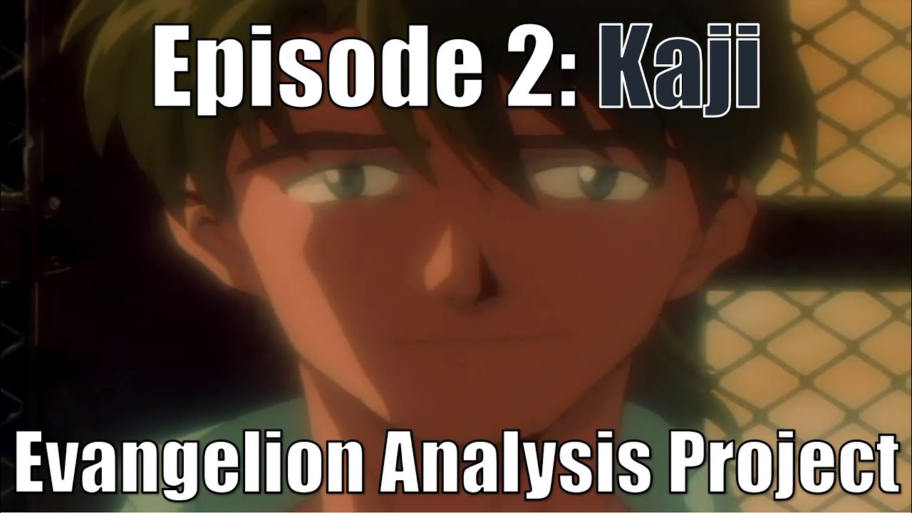 Episode 2: Kaji (Evangelion Analysis Project)