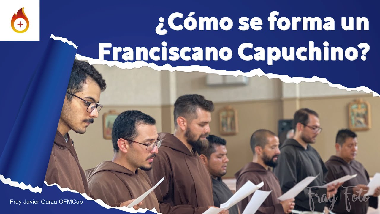 Fray foto | &iquest;C&oacute;mo se forma un Franciscano Capuchino? | Ilumina M&aacute;s