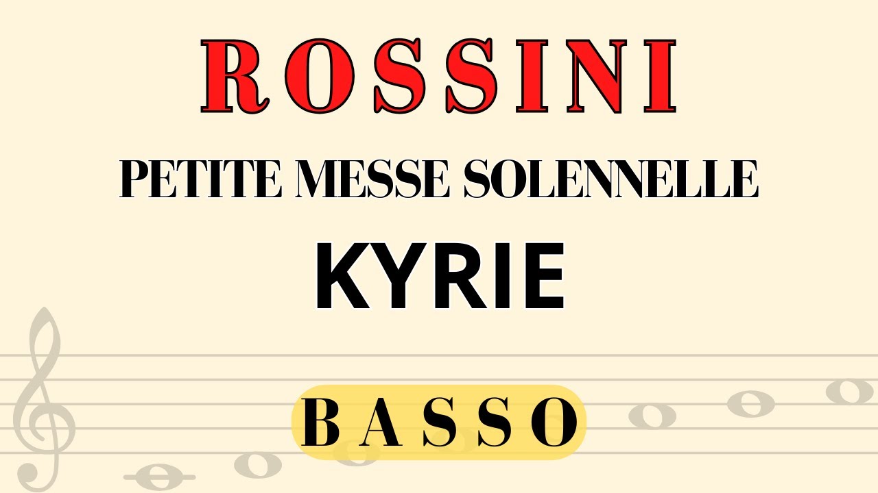 Rossini - KYRIE - Petite Messe Solennelle, Bass part