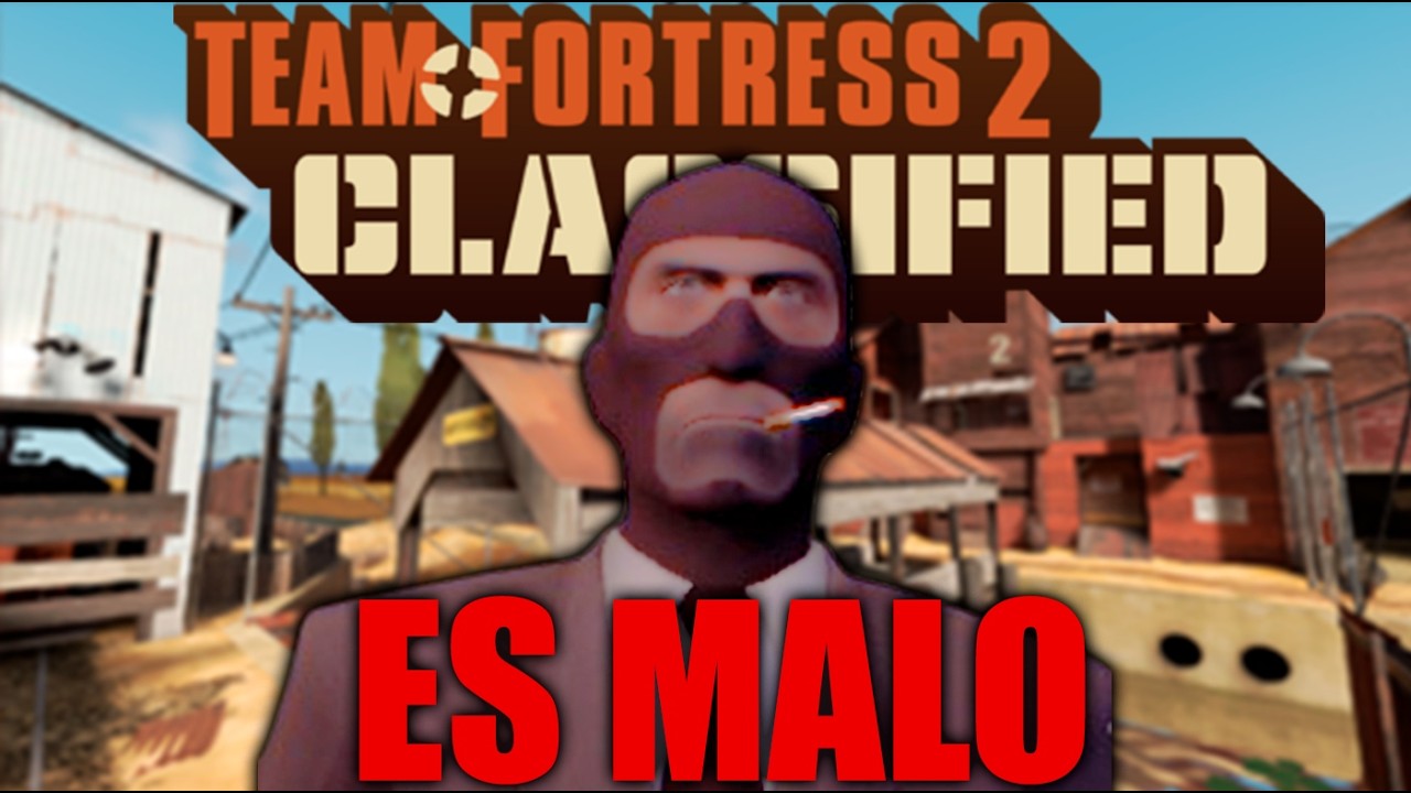 Cosas malas de team fortress 2 classified.