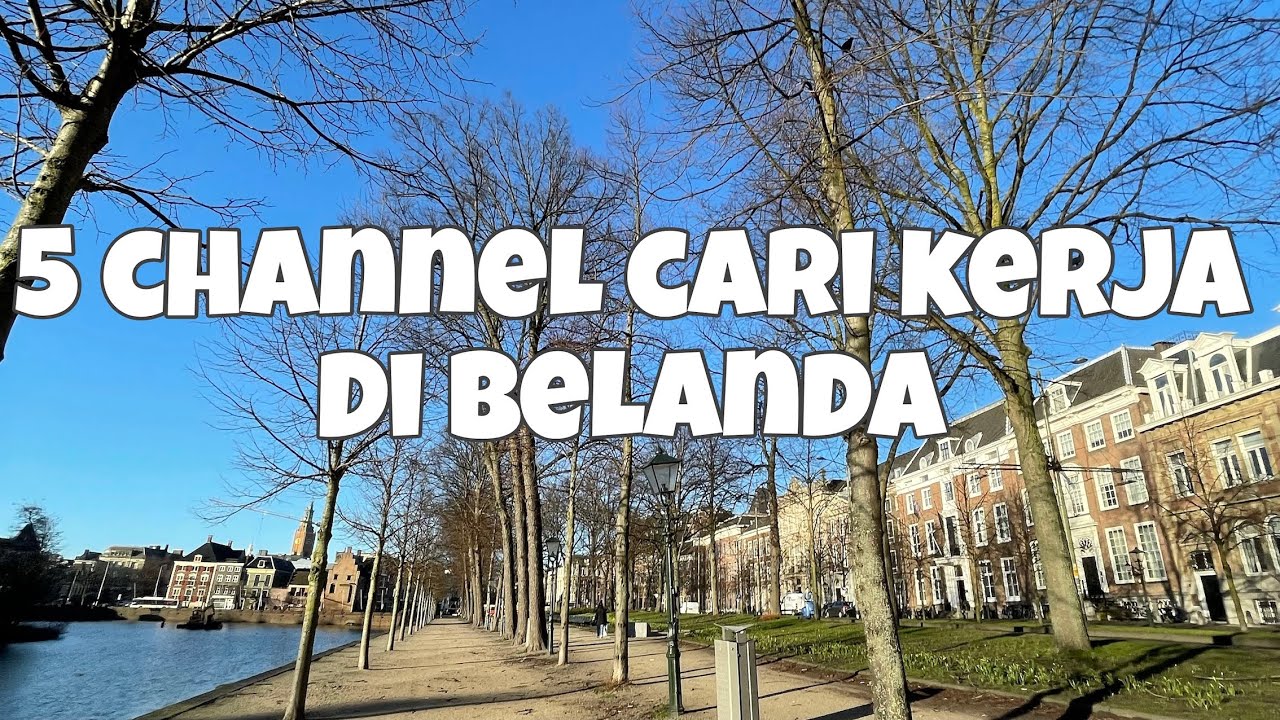 5 Channel Cari Kerja di Belanda