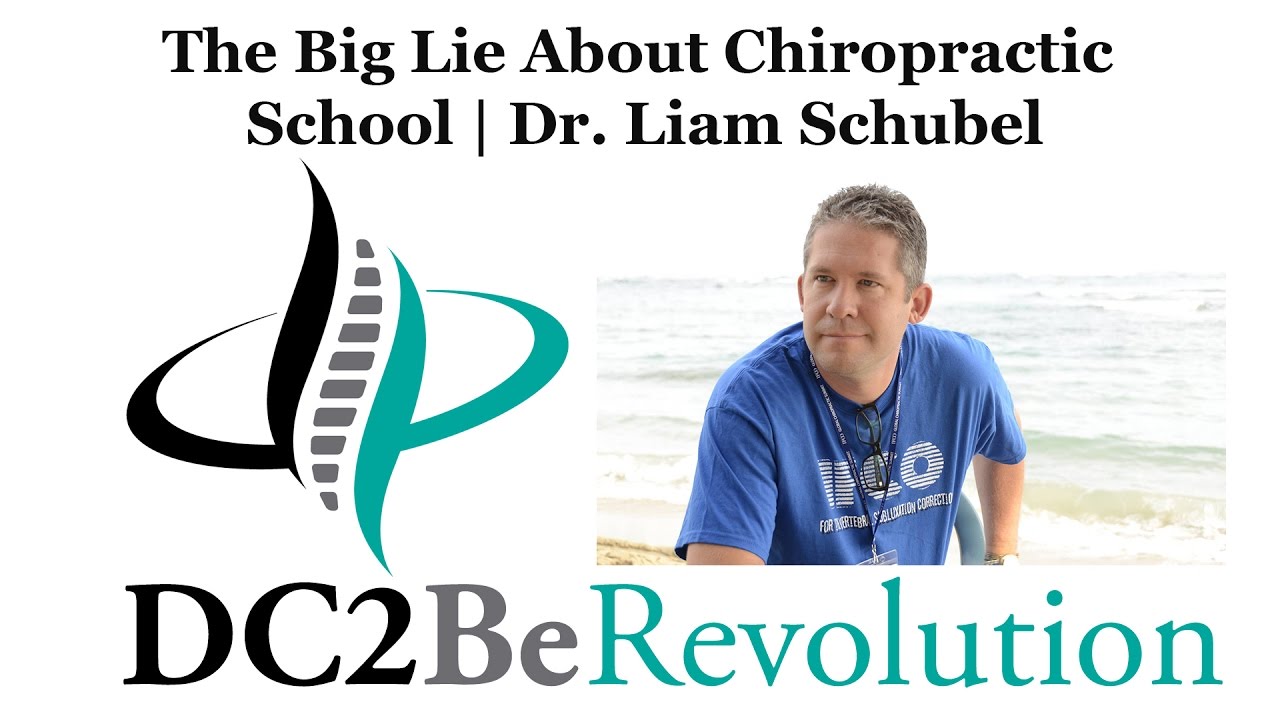 031:  Dr. Liam Schubel | The Big Lie About Chiropractic School