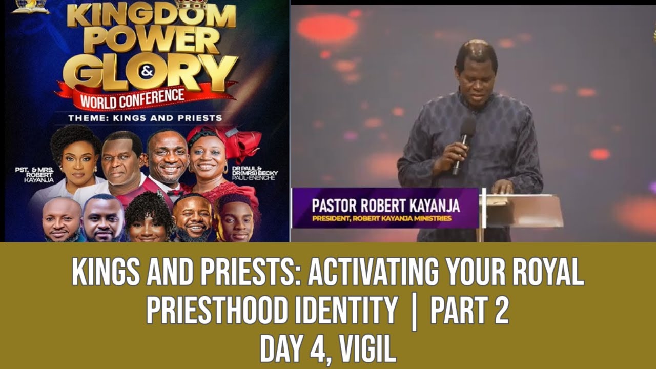 KINGS AND PRIESTS: ACTIVATING YOUR ROYAL PRIESTHOOD IDENTITY | PART 2 | PASTOR ROBERTS KAYANJA
