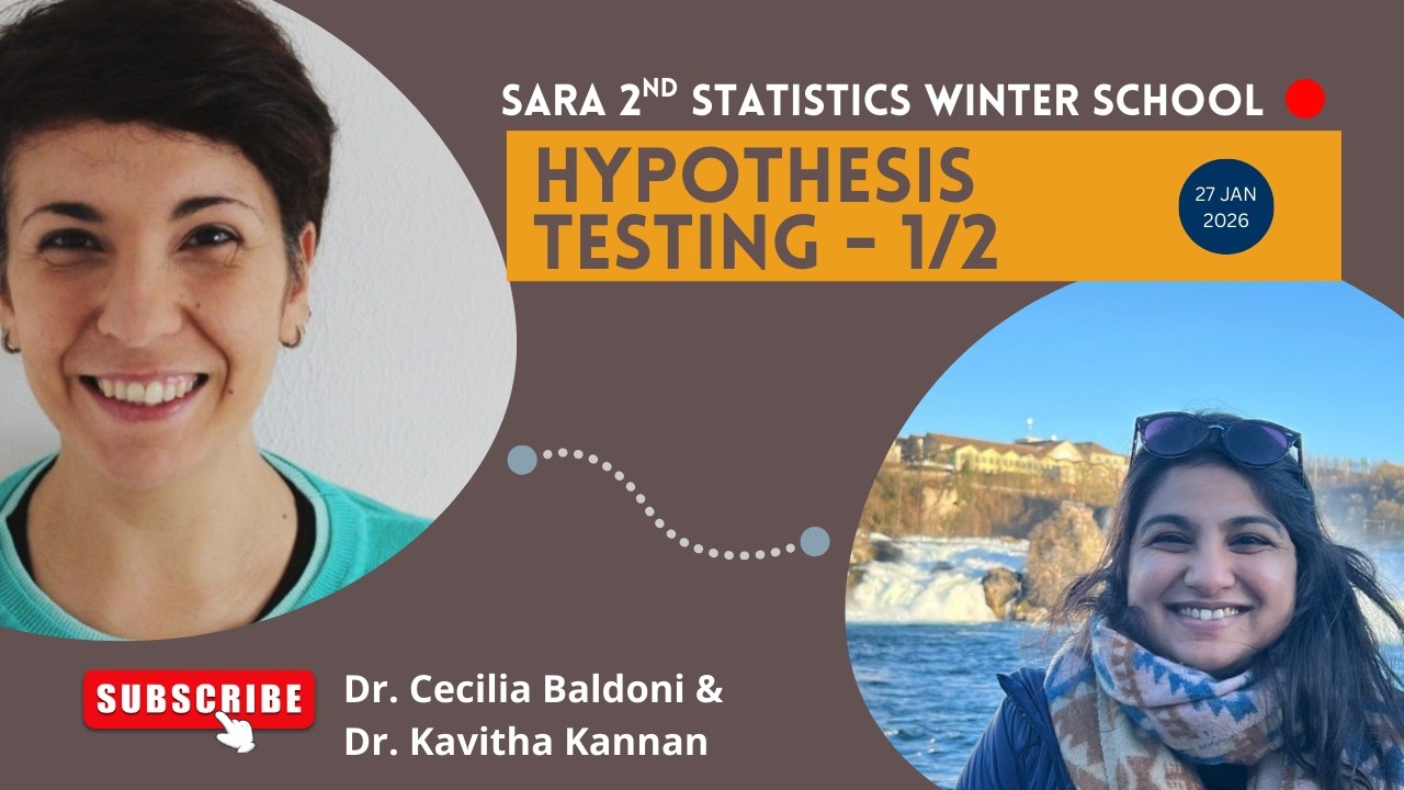 Hypothesis Testing 1/2 | Cecilia & Kavitha | 2nd SARA Statistics Winter School | 26 Jan 2026